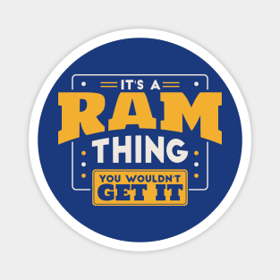 It's a Ram Thing, You Wouldn't Get It // School Spirit Go Rams Magnet